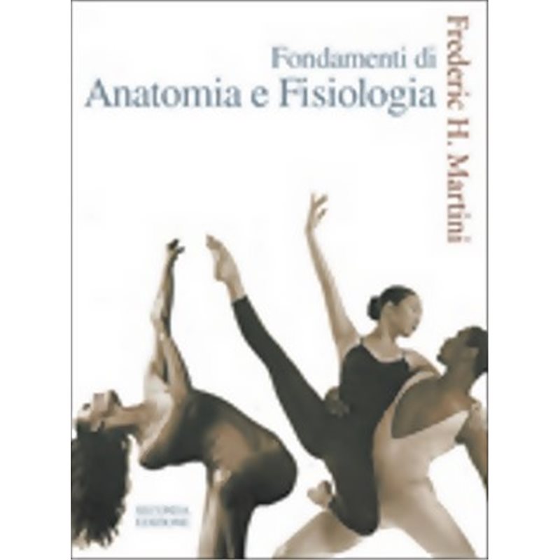 Fondamenti di Anatomia e fisiologia - Seconda edizione